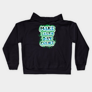 Make Every Day Count Kids Hoodie